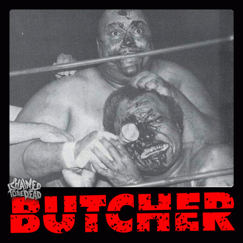 Chained To The Dead : Butcher